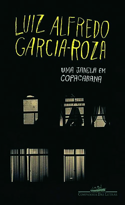 Luiz Alfredo Garcia-Roza  - Uma Janela em Copacabana